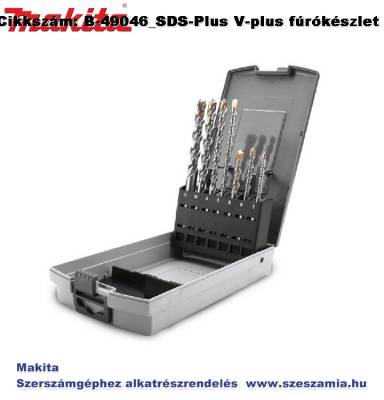 Fúrókészlet SDS-Plus V-plus 5,6,8 x 110 mm, 6,8,10,12 x 160 mm MAKITA