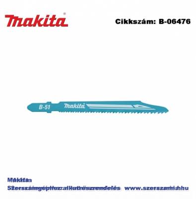 Szúrófűrészlap super express L100 mm B51 T2 MAKITA 5db/csomag (MK-B-06476)