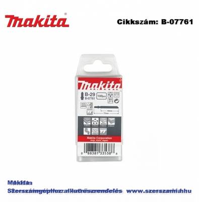 Szúrófűrészlap fára L77 mm Z16 B29 T2 MAKITA 100db/csomag (MK-B-07761)