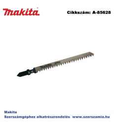 Szúrófűrészlap fára L130 mm Z9 B10 T2 MAKITA 5db/csomag (MK-A-85628)