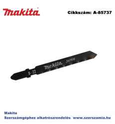 Szúrófűrészlap fémre L80 mm Z24 B22 T2 MAKITA 5db/csomag (MK-A-85737)