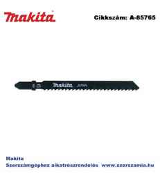 Szúrófűrészlap spec L100 mm Z9 B25 T2 MAKITA 5db/csomag (MK-A-85765)