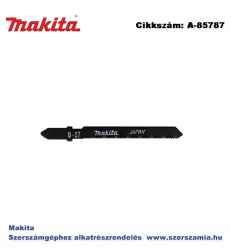 Szúrófűrészlap fémre L80 mm Z24 B27 T2 MAKITA 5db/csomag (MK-A-85787)