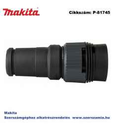Csatlakozó adapter 32 mm /25 mm/ 38 mm VC2512L, VC3011L T2 MAKITA