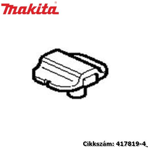 Kapcsolókar MT811 MAKITA alkatrész (MK-417819-4) Kapcsolókar MT811 MAKITA alkatrész (MK-417819-4)