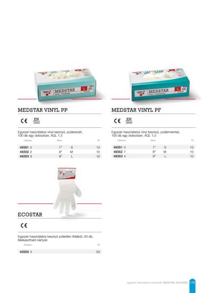Egyszer használatos vinyl kesztyű, púdermentes 100 Medstar Vinyl PF M/8" 100db